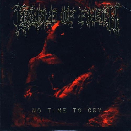 Cradle Of Filth : No Time to Cry
